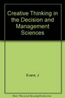 Creative Thinking in the Decision and Management Sciences