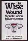 Wise Wound Menstruation and Everywoman