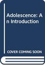 Adolescence An Introduction
