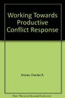 Working Towards Productive Conflict Response