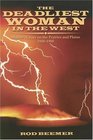 The Deadliest Woman in the West Mother Nature on the Prairies and Plains 18001900