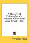 A History Of Philosophy V3 German Philosophy Since Hegel
