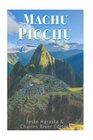 Machu Picchu La historia y misterio de la ciudad inca