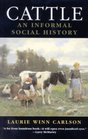 Cattle  An Informal Social History