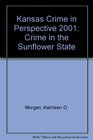 Kansas Crime in Perspective 2001 Crime in the Sunflower State