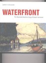 Waterfront  The Illustrated Maritime Story of Greater Vancouver