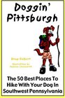 Doggin' Pittsburgh The 50 Best Places To Hike With Your Dog In Southwest Pennsylvania