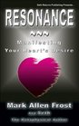 Resonance  Manifesting Your Heart's Desire