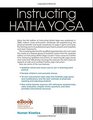 Instructing Hatha Yoga 2nd Edition With Web Resource A Guide for Teachers and Students