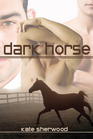 Dark Horse (Dark Horse, Bk 1)