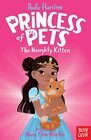 Princess of Pets The Naughty Kitten