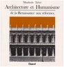Architecture et humanisme De la Renaissance aux reformes