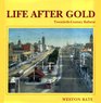 Life After Gold Twentieth Century Ballarat