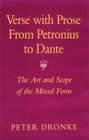 Verse with Prose from Petronius to Dante  The Art and Scope of the Mixed Form