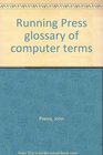 Running Press glossary of computer terms