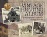 Vintage Hunting Album A Photographic Collection of Days Gone By