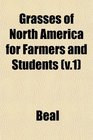Grasses of North America for Farmers and Students
