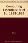 Computing Essentials Brief Ed 19981999