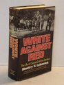 White Against Red The Life of General Anton Denikin