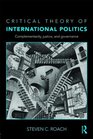 Critical Theory of International Politics Complementarity Justice and Governance