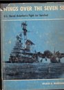 Wings over the Seven Seas The story of Naval Aviation's fight for survival