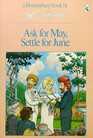 Ask for May Settle for June