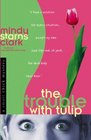 The Trouble With Tulip (Smart Chick, Bk 1)