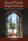 Near-Death Experiences as Evidence for the Existence of God and Heaven: A Brief Introduction in Plain Language