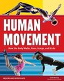 Human Movement How the Body Walks Runs Jumps and Kicks