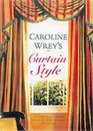 Caroline Wrey's Curtain Style