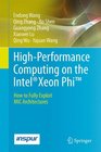 HighPerformance Computing on the Intel Xeon Phi  How to Fully Exploit MIC Architectures