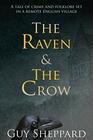 The Raven & The Crow: A Tale of Crime and Folklore Set in a Remote English Village