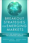 Breakout Strategies for Emerging Markets Business and Marketing Tactics for Achieving Growth