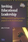 Inviting Educational Leadership Fulfilling Potential  Applying an Ethical Perspective to the Educational Process