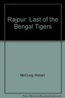 Rajpur Last of the Bengal Tigers