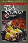 Better Homes and Gardens  AllTime Favorite Fish  Seafood Recipes