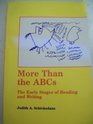 More Than the ABCs the Early Stages of Reading and Writing