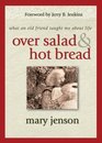 Over Salad  Hot Bread What an Old Friend Taught Me About Life