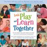 Let's Play and Learn Together