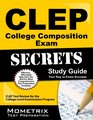 CLEP College Composition Exam Secrets Study Guide CLEP Test Review for the College Level Examination Program