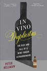 In Vino Duplicitas The Rise and Fall of a Wine Forger Extraordinaire
