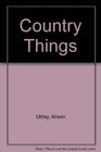 Country Things