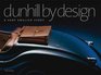 Dunhill by Design A Very English Story