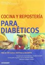 Cocina Y Reposteria Para Diabeticos/ Recipes and Deserts for Diabetics