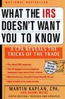 What the IRS Doesn't Want You to Know  A CPA Reveals the Tricks of the Trade