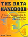 The Data Handbook A Guide to Understanding the Organization and Visualization of Technical Data