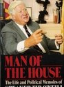 Man of the House The Life and Political Memoirs of Speaker Tip O'Neill