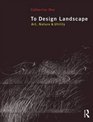 To Design Landscape Art Nature and Utility
