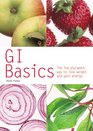 GI Basics The Low Glycaemic Way to Lose Weight and Gain Energy