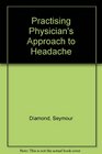 Practising Physician's Approach to Headache